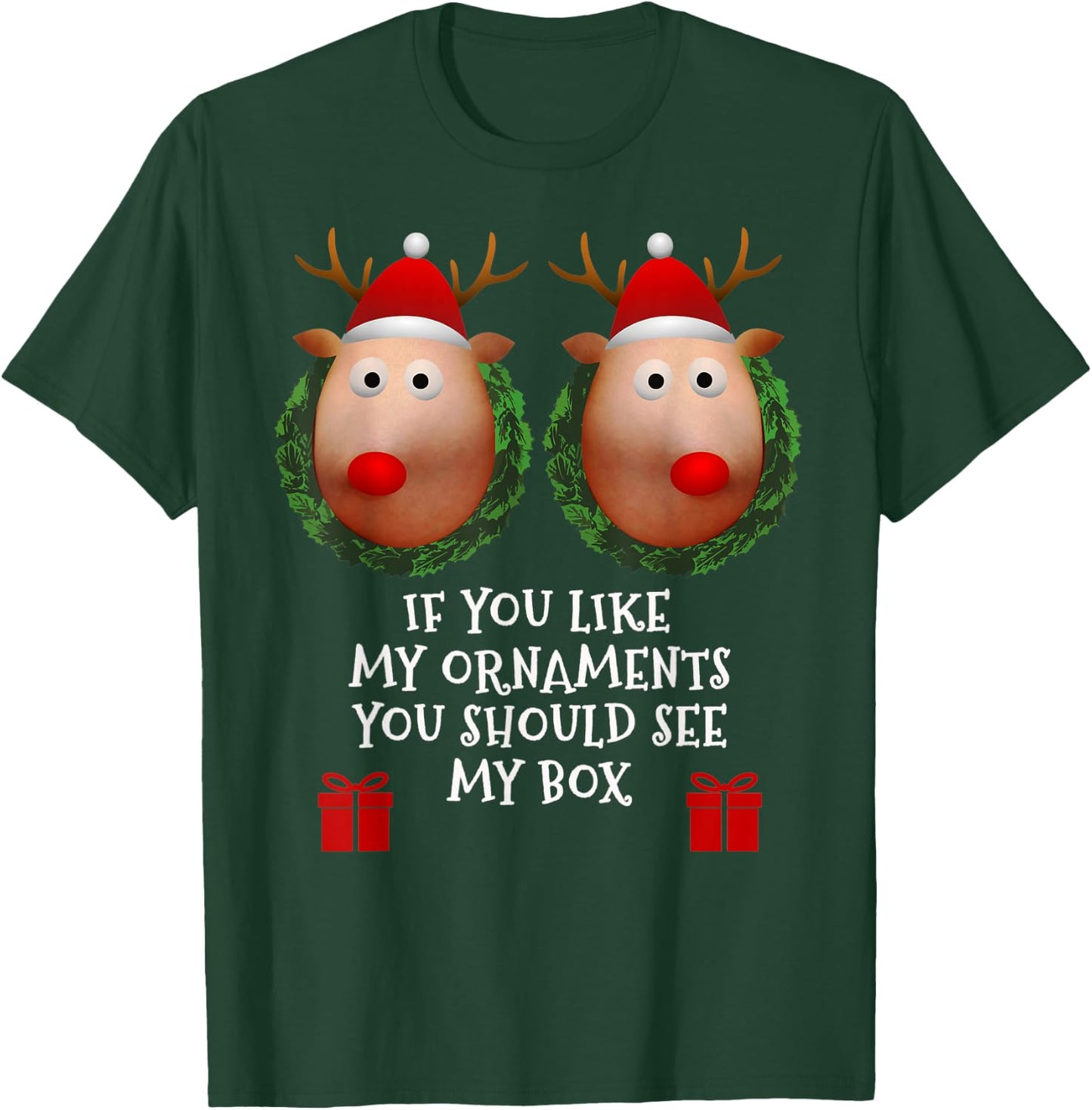 If You Like My Ornaments You Should See My Box Christmas T-Shirt - T-Shirt | Forest