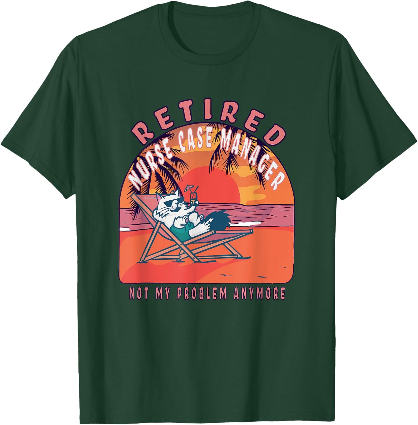 Retired Nurse Case Manager Funny Vintage Retirement T-Shirt - T-Shirt | Forest