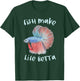 Fish Make Life Betta Gifts Betta Fish Mom Aquarium Keeper T-Shirt - T-Shirt | Forest