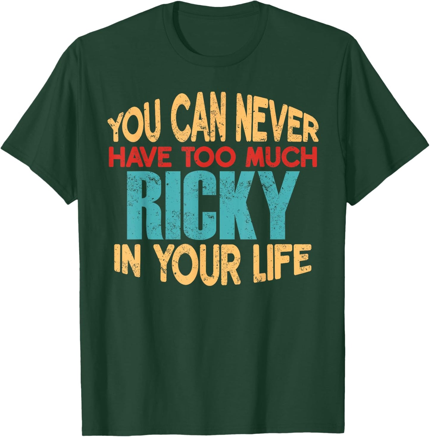 Funny Ricky Personalized First Name Joke Item T-Shirt - T-Shirt | Forest
