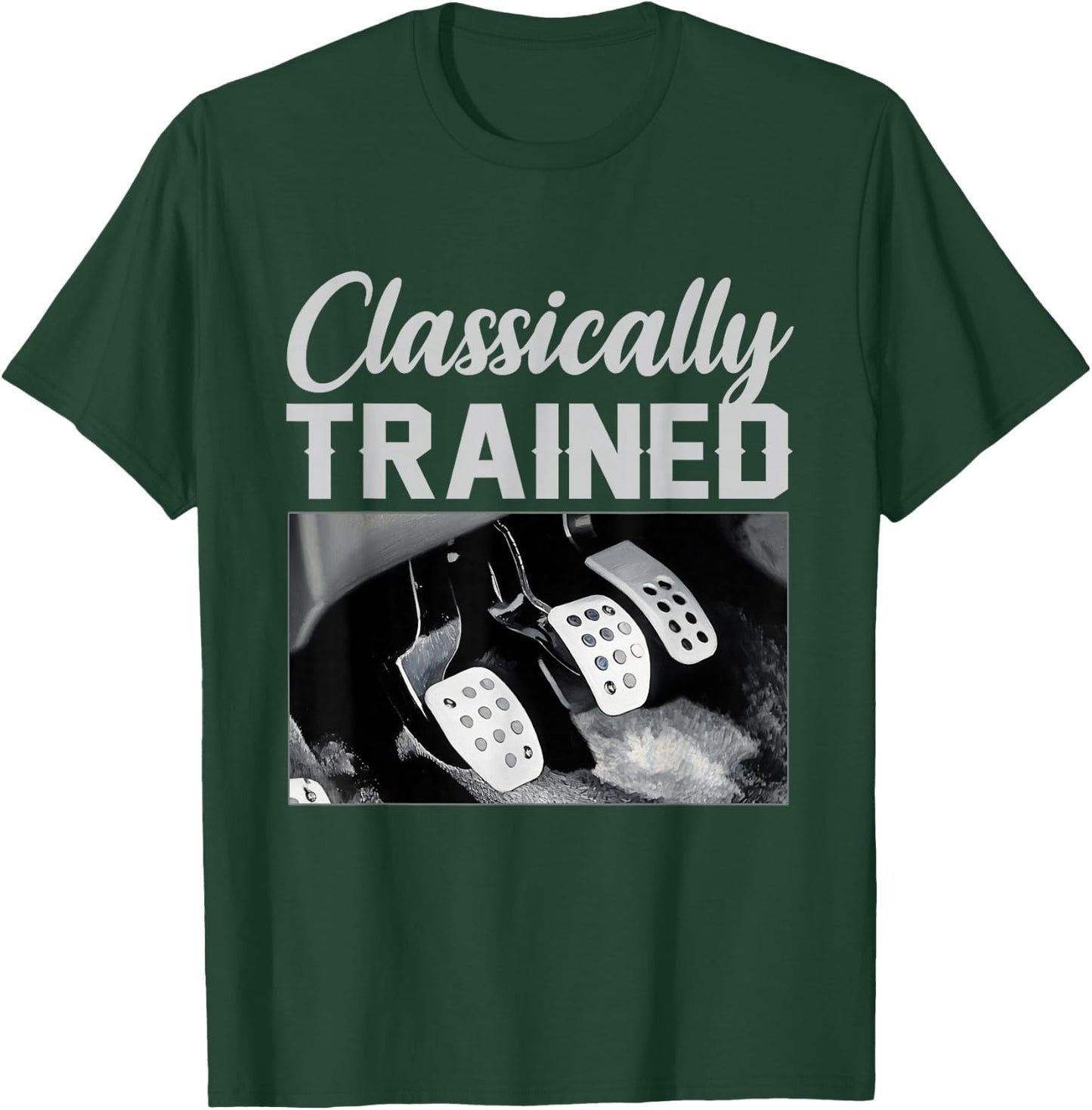 Classically Trained Racing Three Pedals Manual Transmission T-Shirt - T-Shirt | Forest