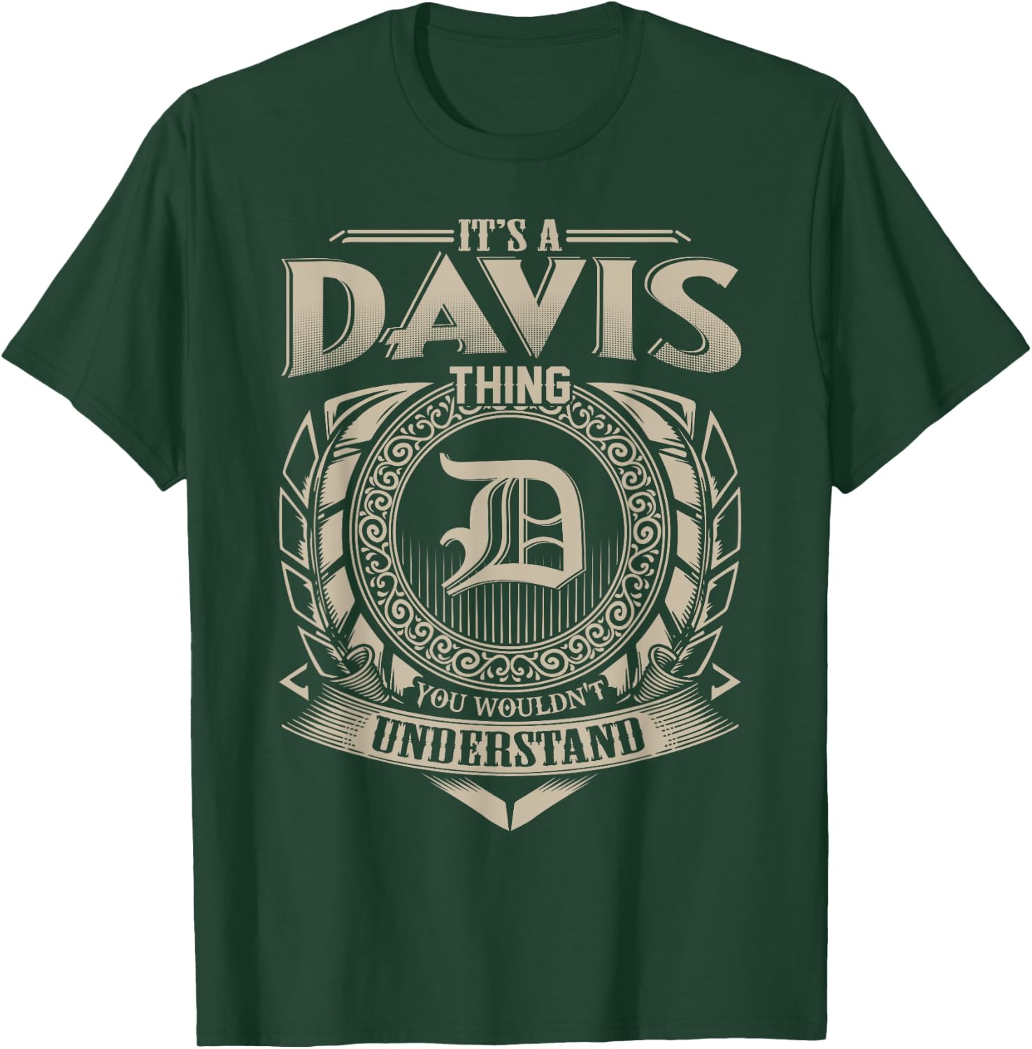 It's A DAVIS Thing You Wouldn't Understand Name Vintage T-Shirt - T-Shirt | Forest