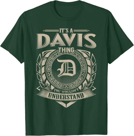 It's A DAVIS Thing You Wouldn't Understand Name Vintage T-Shirt - T-Shirt | Forest