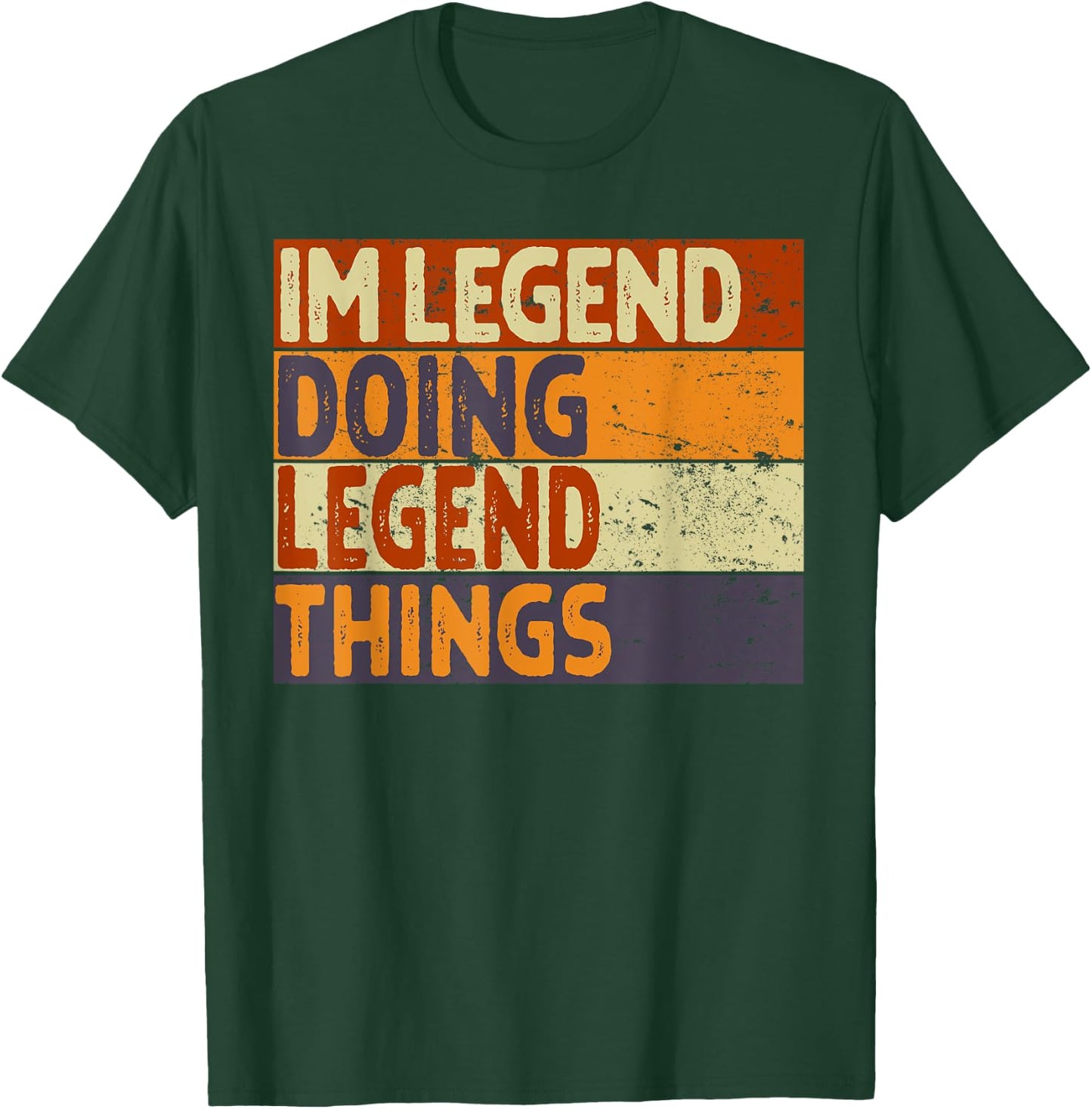 Retro I'm LEGEND Doing LEGEND Things Funny Birthday Joke T-Shirt - T-Shirt | Forest
