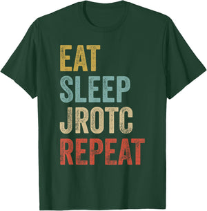 Eat Sleep JROTC Repeat US Junior ROTC T-Shirt - T-Shirt | Forest