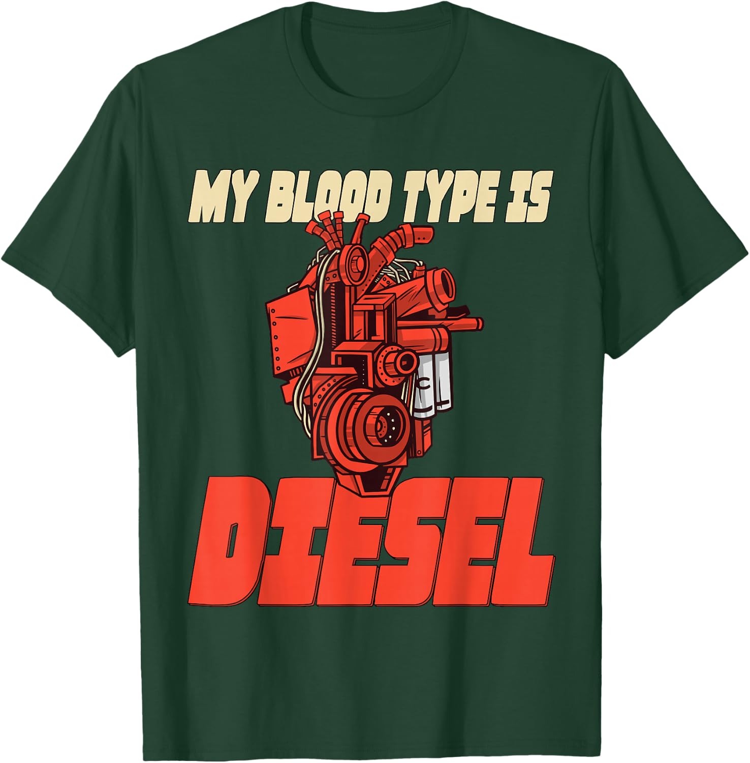 Mechanic Car Freak Blood Type Diesel T-Shirt - T-Shirt | Forest