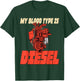Mechanic Car Freak Blood Type Diesel T-Shirt - T-Shirt | Forest