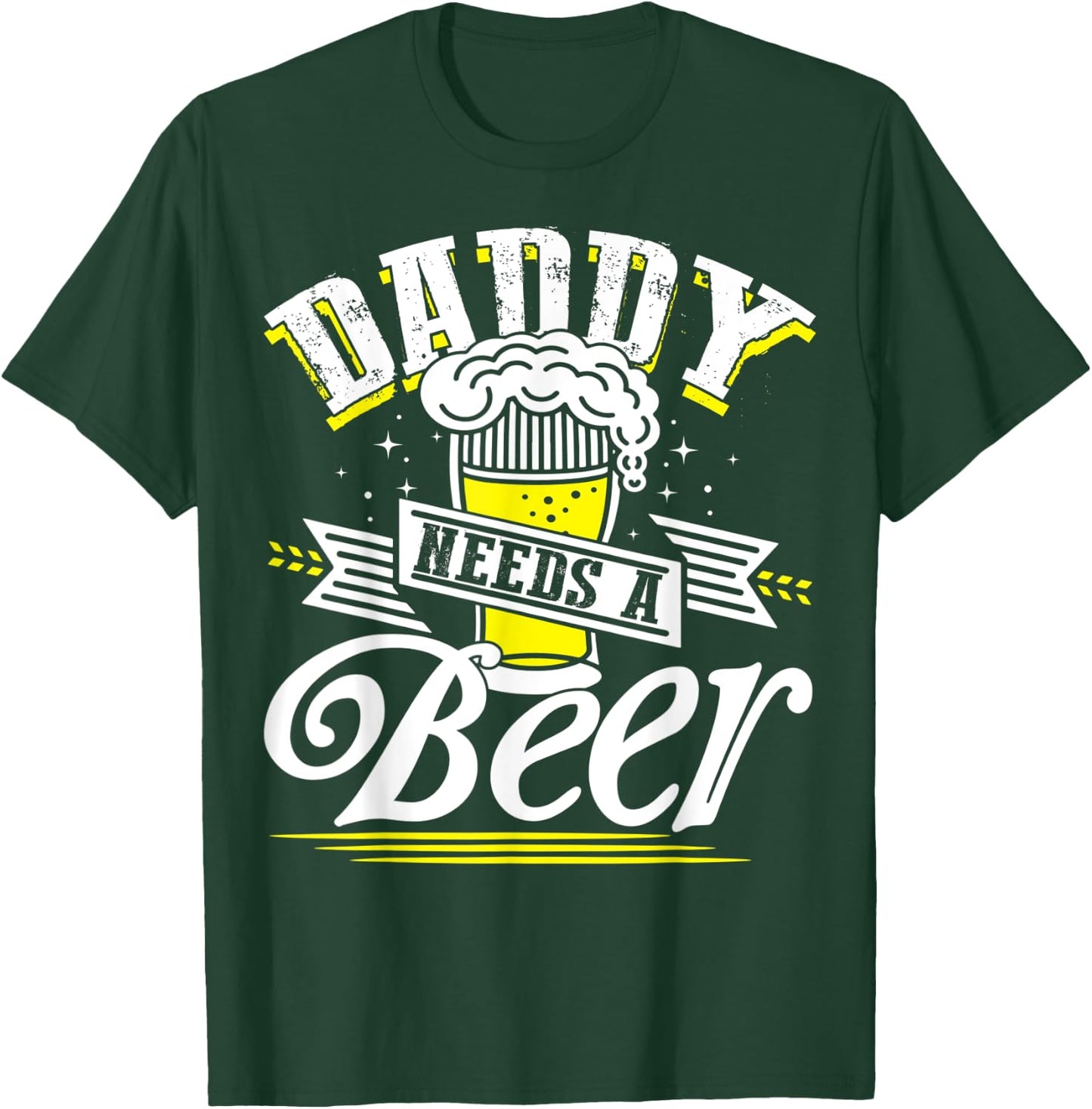 Dad Needs A Beer Button Up Shirts Funny Beer Drinking Lover T-Shirt - T-Shirt | Forest