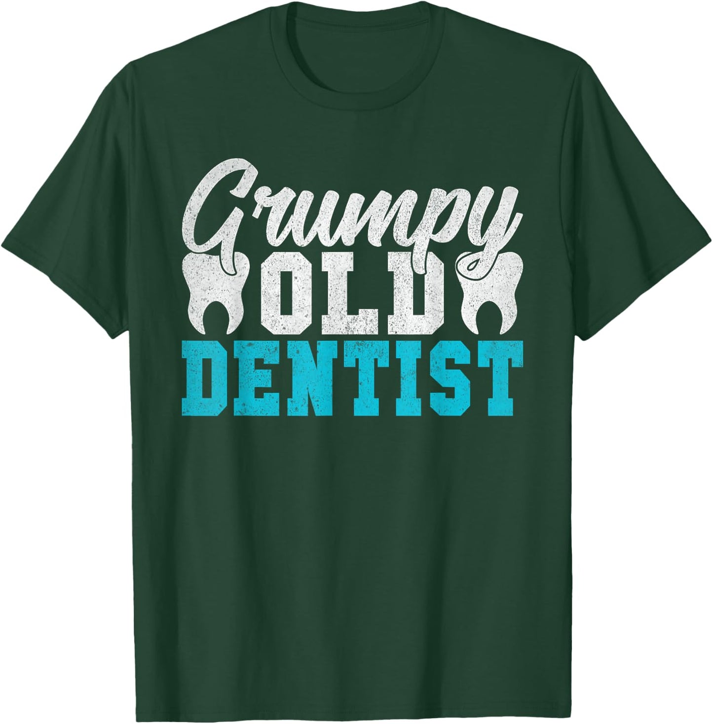 Grumpy old Dentist T-Shirt - T-Shirt | Forest