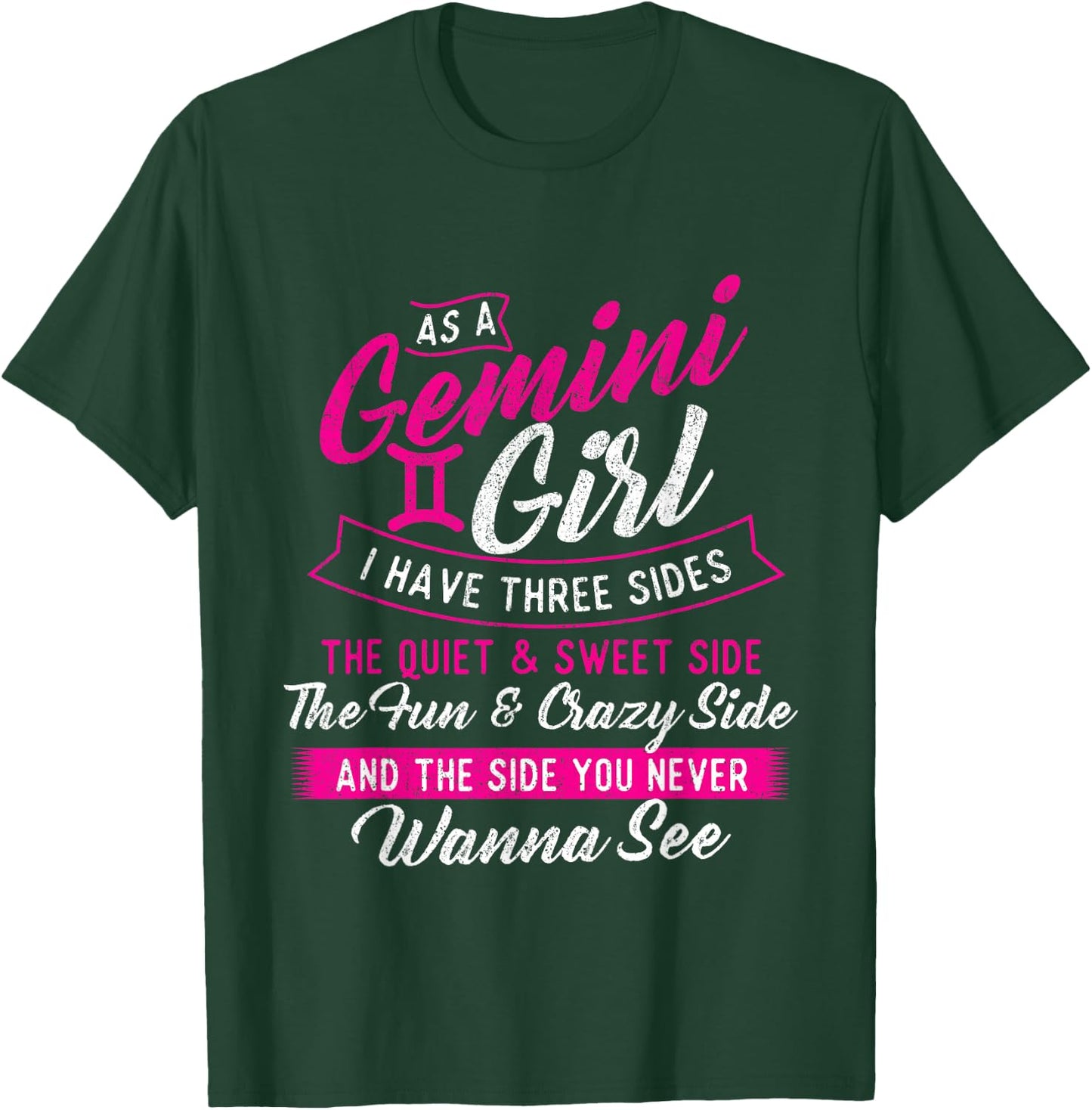 As A Gemini Girl I Have Three Sides - Astrology Zodiac Sign T-Shirt - T-Shirt | Forest