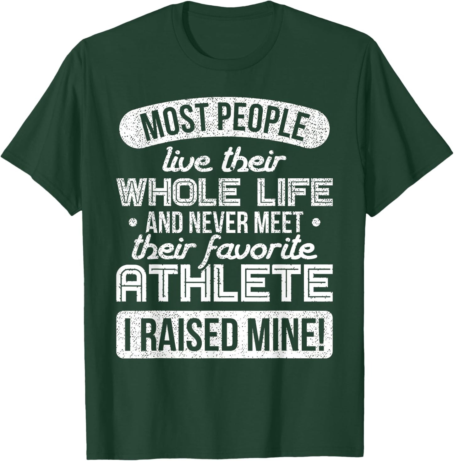 I Raised My Favorite Athlete Sports Mom Dad Gift Shirt T-Shirt - T-Shirt | Forest