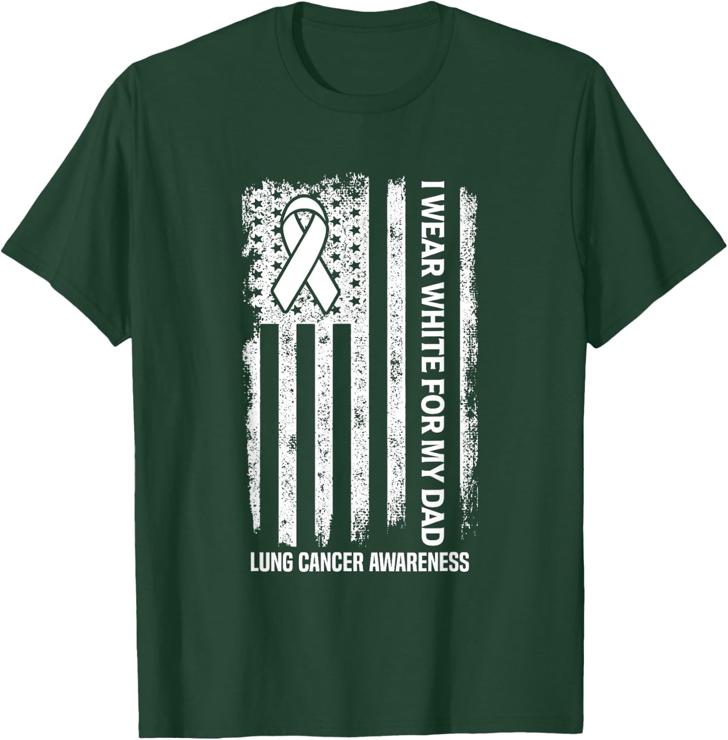 I Wear white for my Dad White Ribbon Lung Cancer Awareness T-Shirt - T-Shirt | Forest
