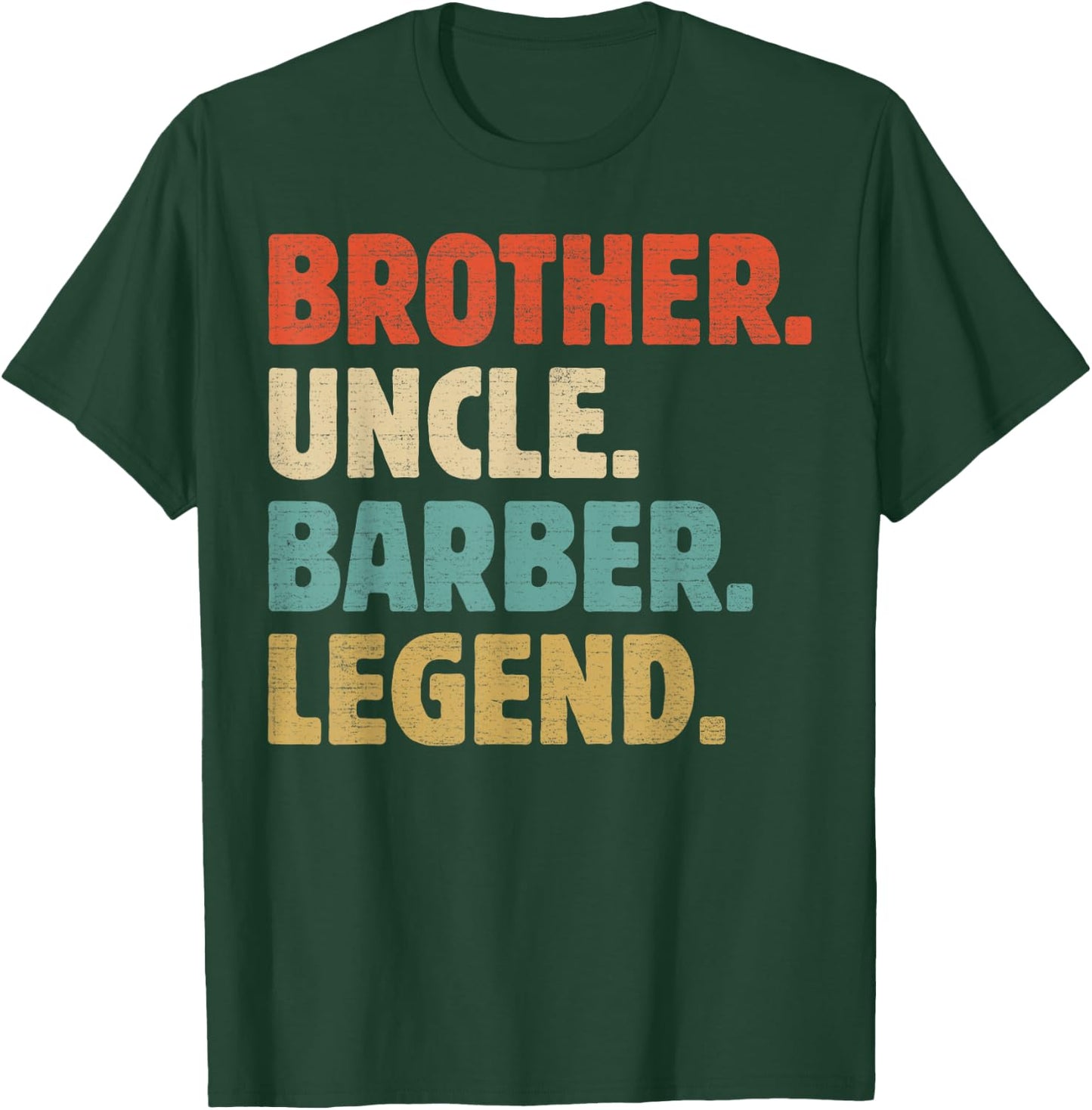 Brother Uncle Barber Legend - Funny Cool Barber Uncle T-Shirt - T-Shirt | Forest