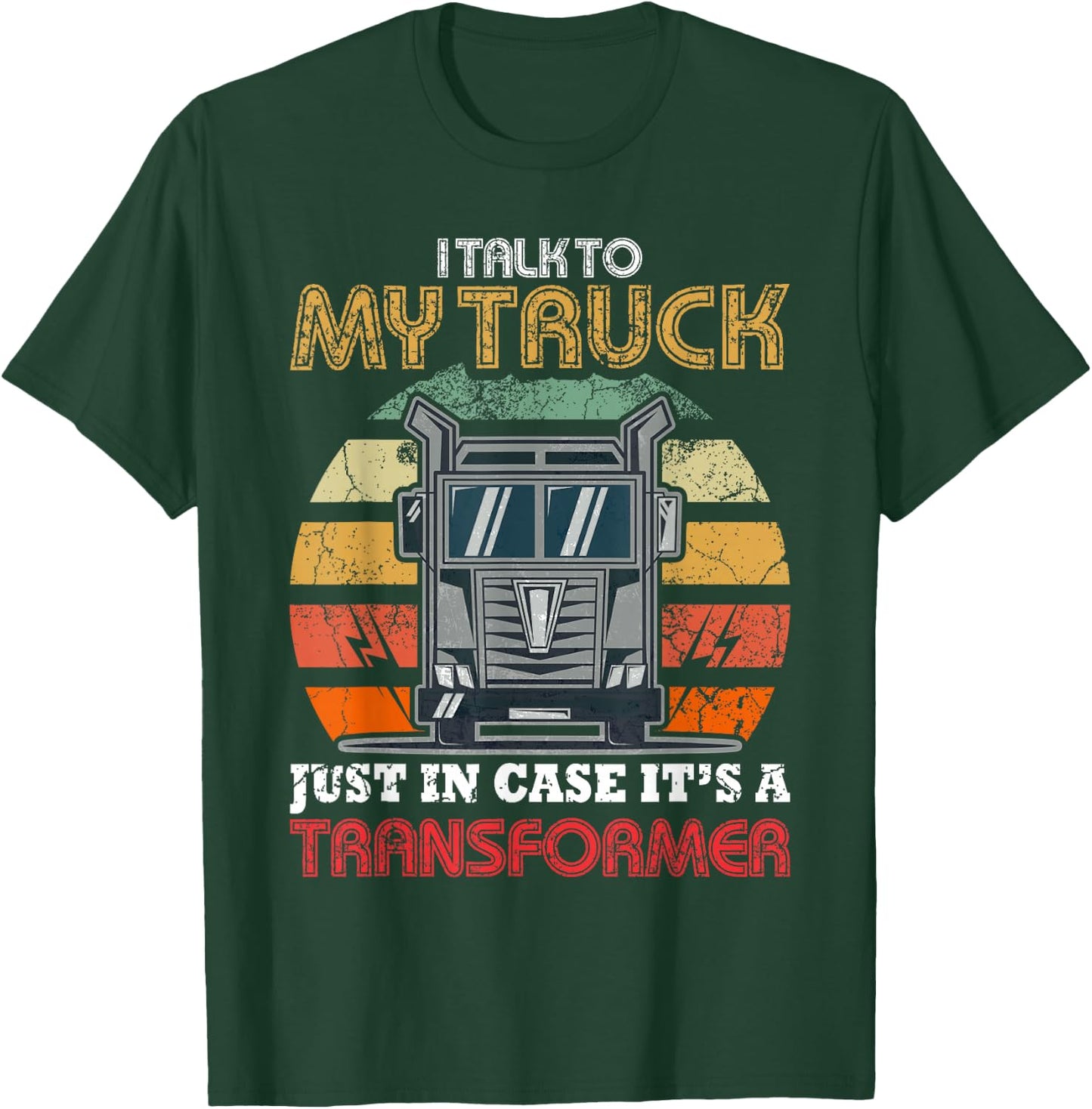 Vintage I Talk To My Truck Just In Case It's A Transformer T-Shirt - T-Shirt | Forest