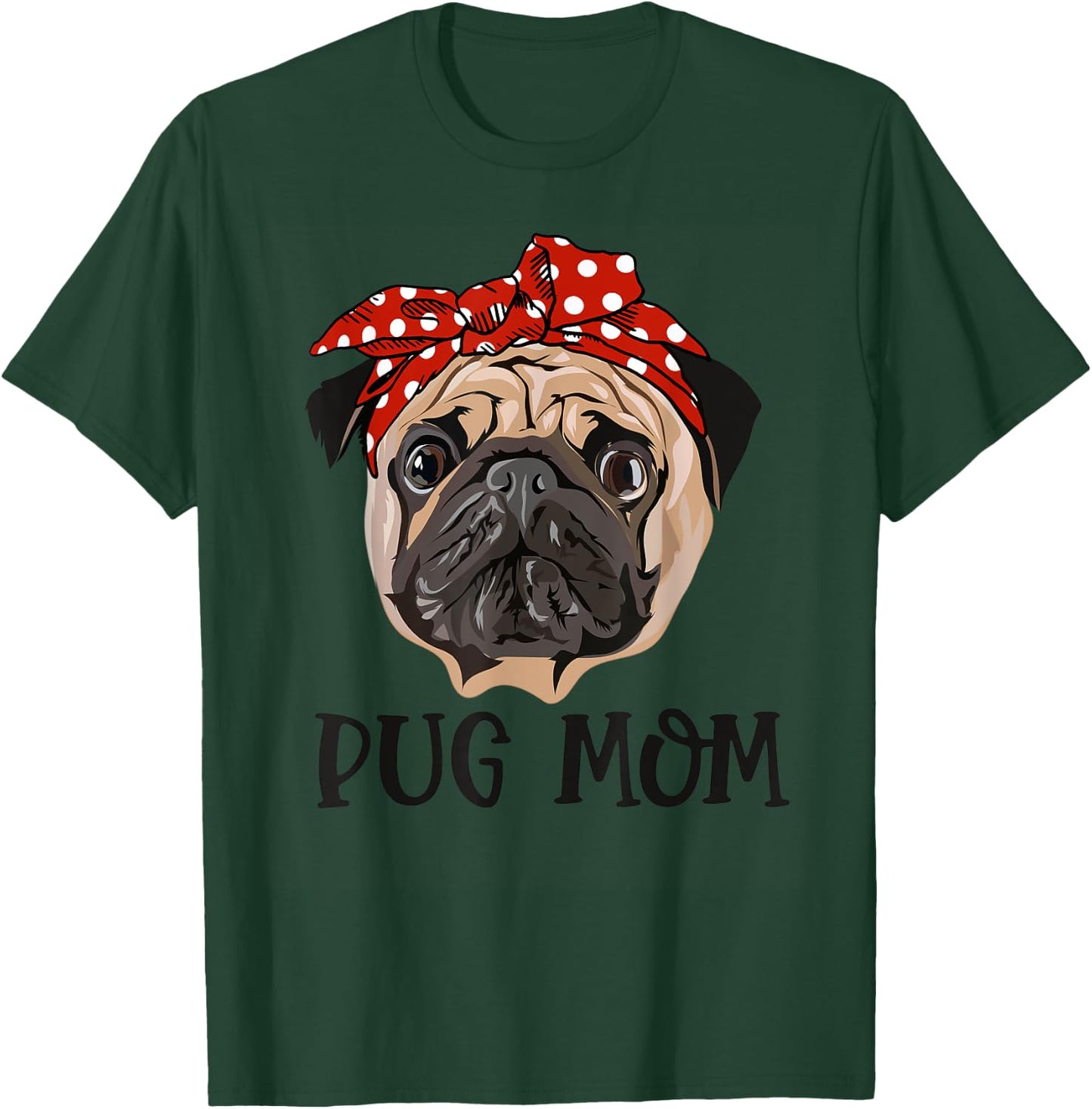 Funny Pug Mom Mommy for Pug Lovers Mothers Day T-Shirt - T-Shirt | Forest