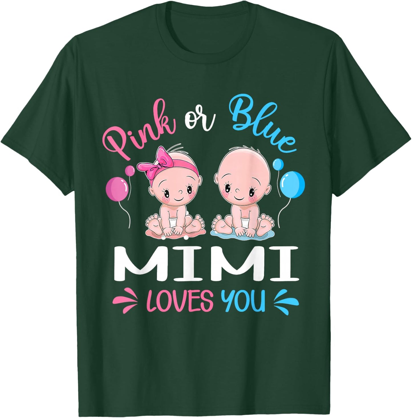 Pink Or Blue Mimi Loves You Funny Gender Reveal T-Shirt - T-Shirt | Forest