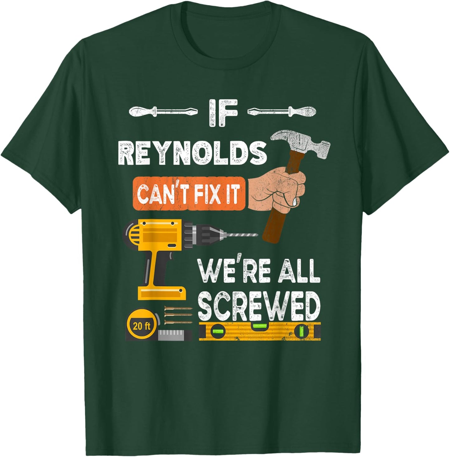 Funny if Reynolds can't fix it no one can handyman carpenter T-Shirt - T-Shirt | Forest