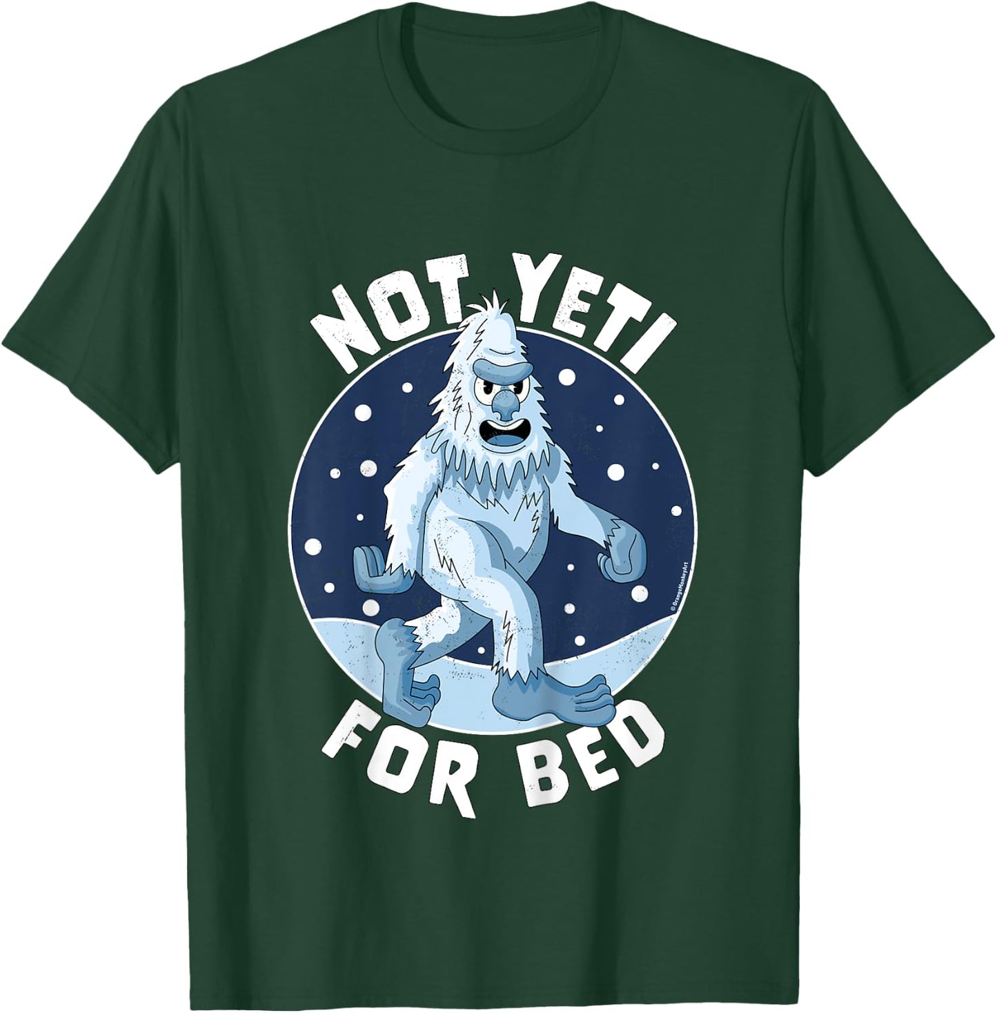 Not Yeti For Bed Pajamas - Not Ready For Bed Funny Yeti T-Shirt - T-Shirt | Forest