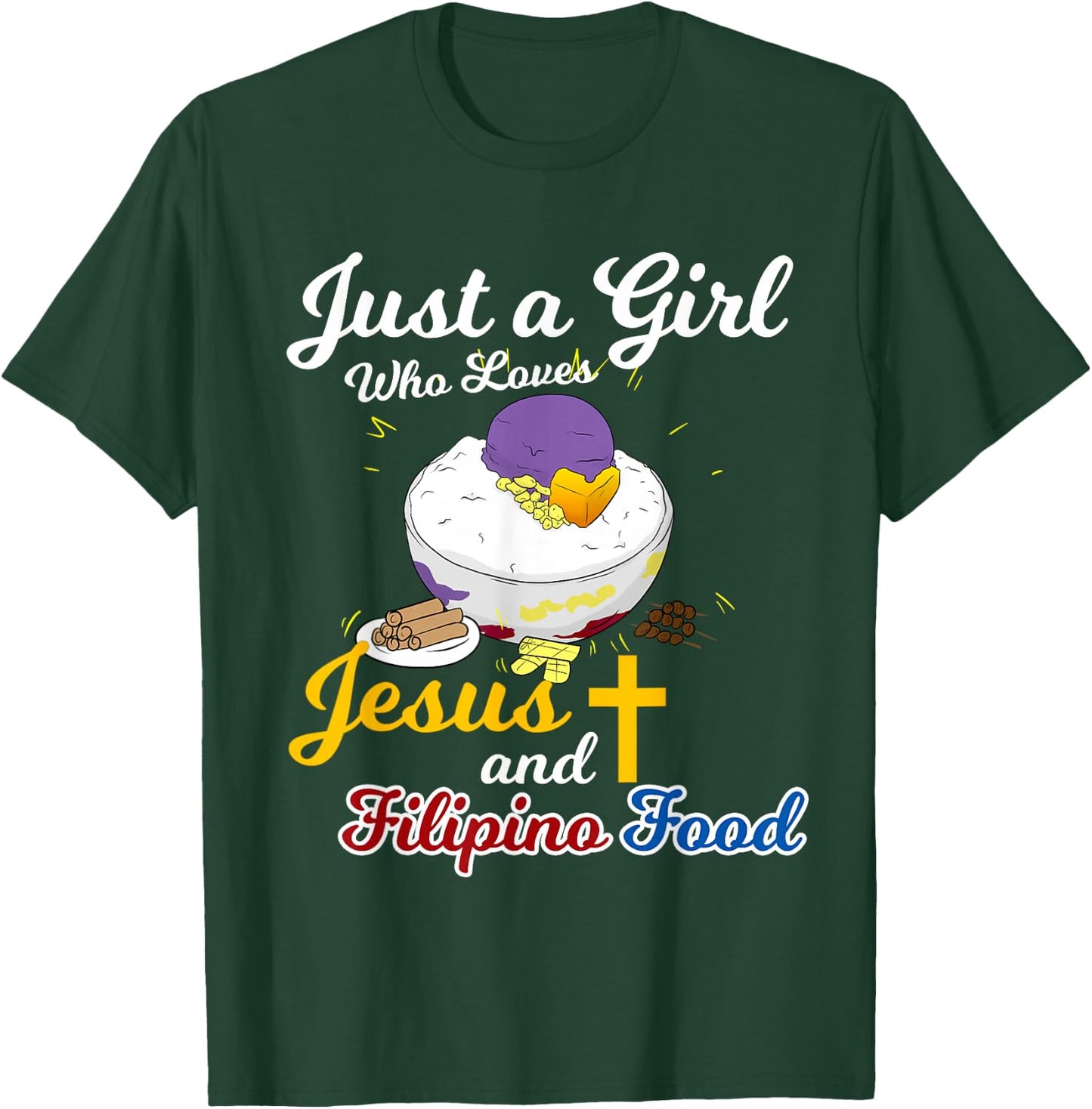Philippines Filipina Girl Woman Loves Jesus Filipino Food T-Shirt - T-Shirt | Forest