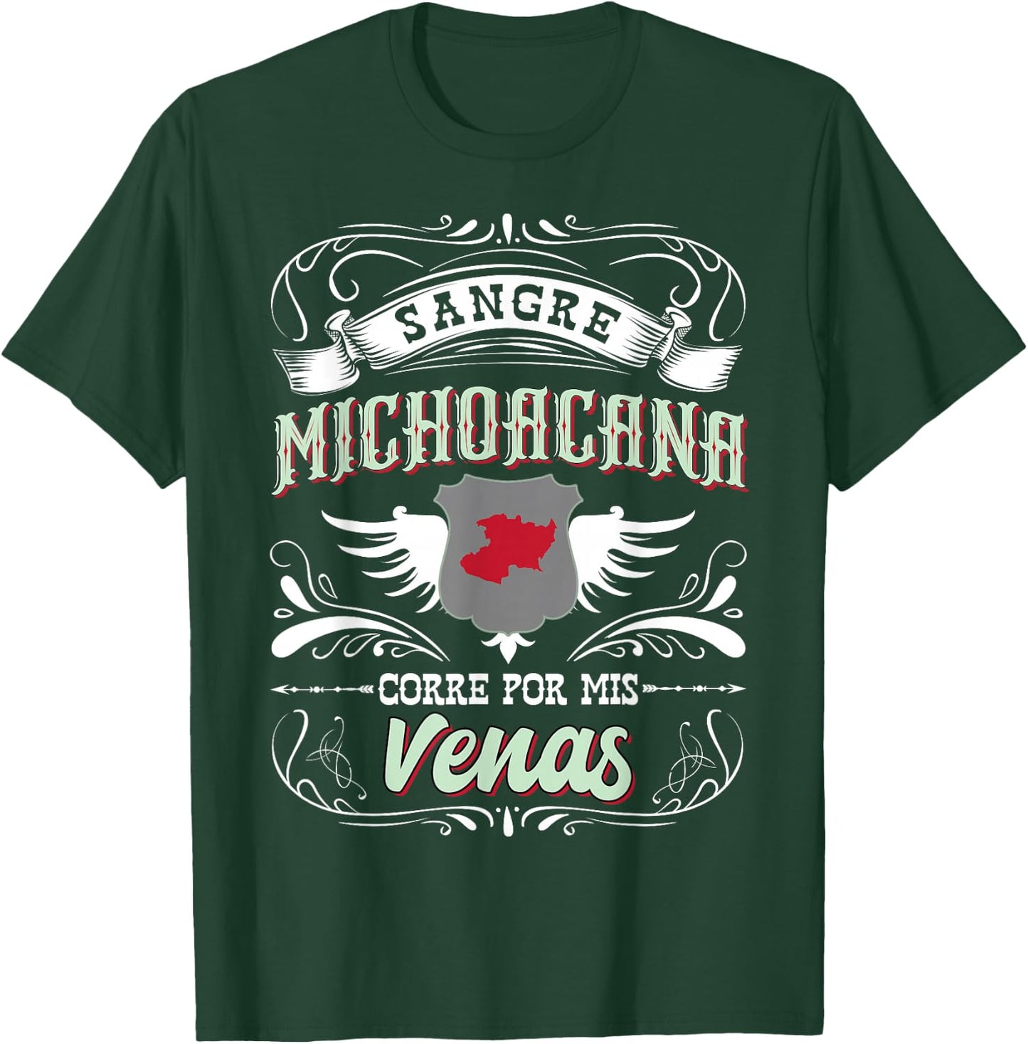 Michoacan Mexico Sangre Michoacana Corre Por Mis Venas T-Shirt - T-Shirt | Forest