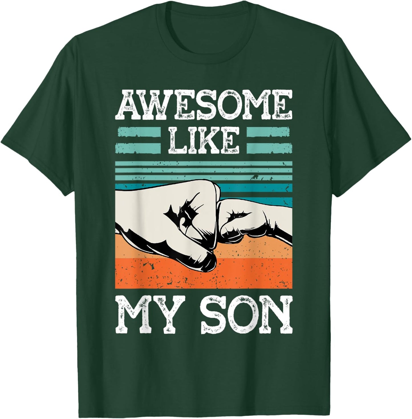 AWESOME LIKE MY SON Funny Father's Day Dad Joke T-Shirt - T-Shirt | Forest
