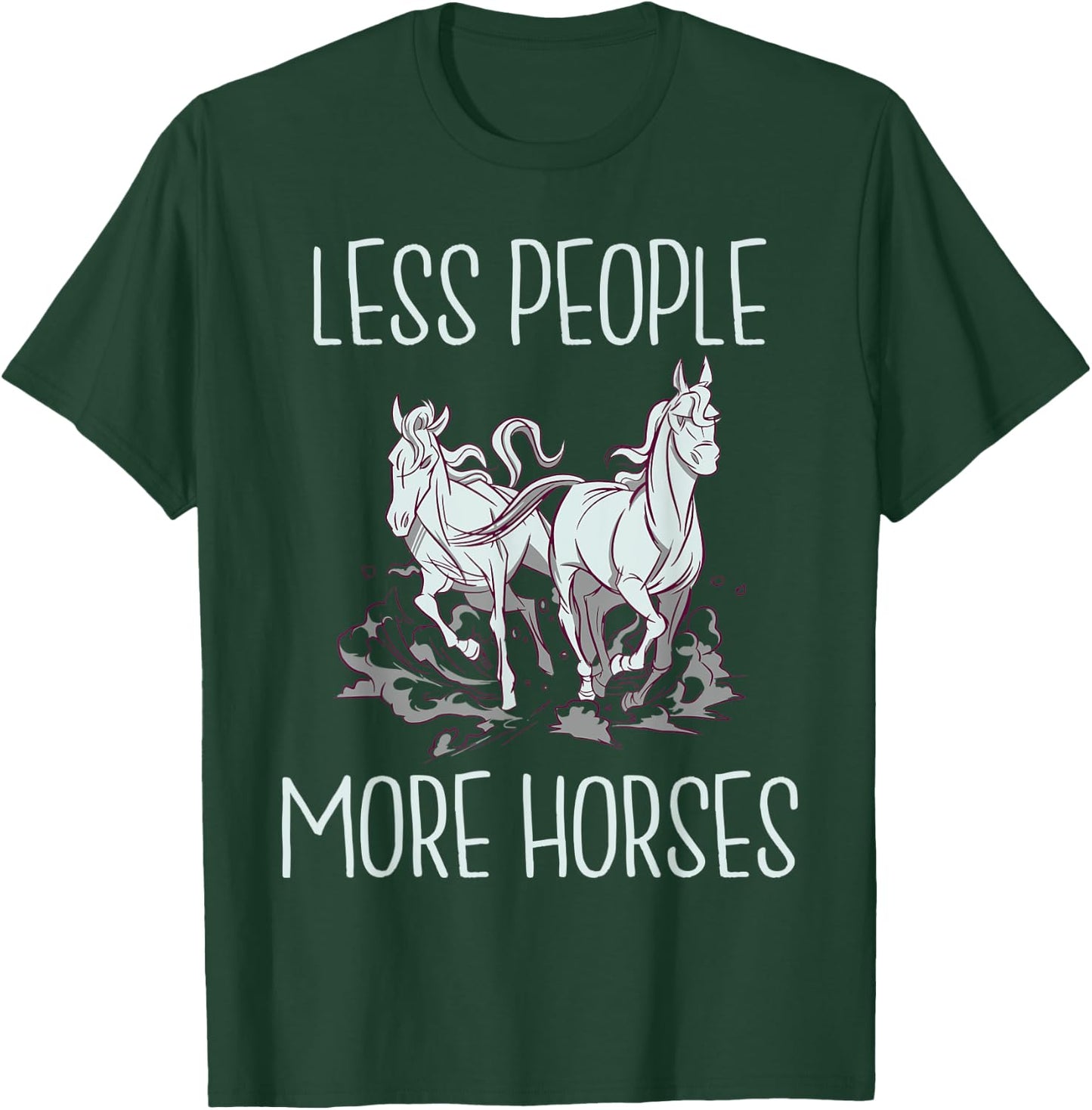 Less People more Horses Horse Riding T-Shirt - T-Shirt | Forest