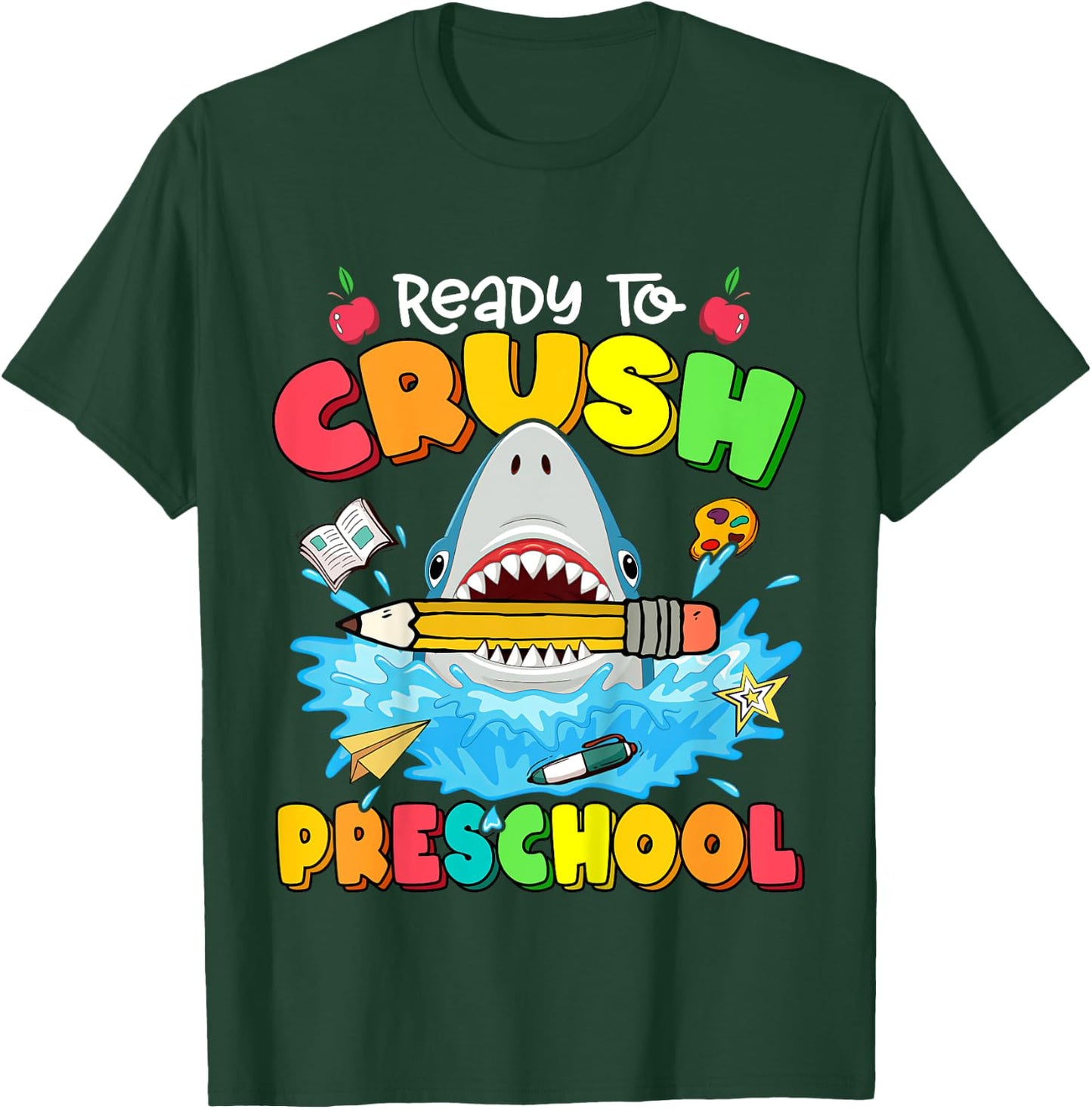 Ready To Crush Preschool Shark Back To School Boys Girls T-Shirt - T-Shirt | Forest