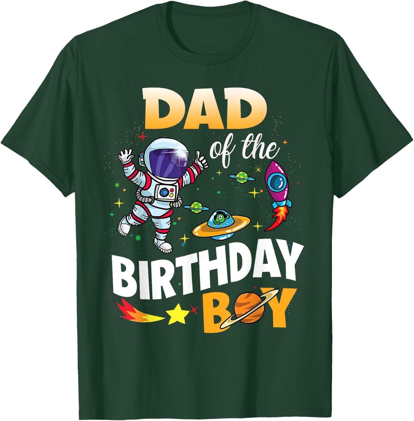 Dad of The Birthday Boy Space Astronaut Birthday Family T-Shirt - T-Shirt | Forest