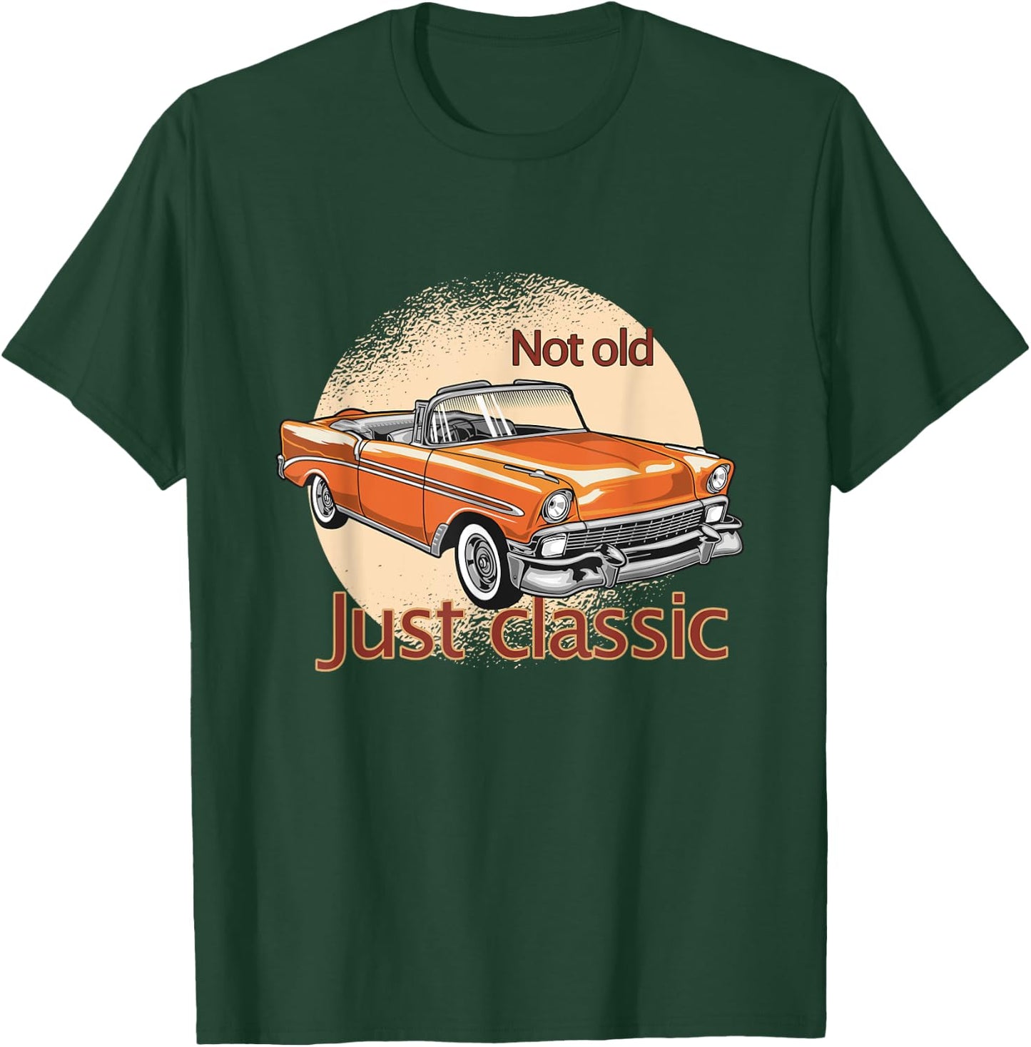 I'm Not Old I'm Just Classic Car T-Shirt - T-Shirt | Forest