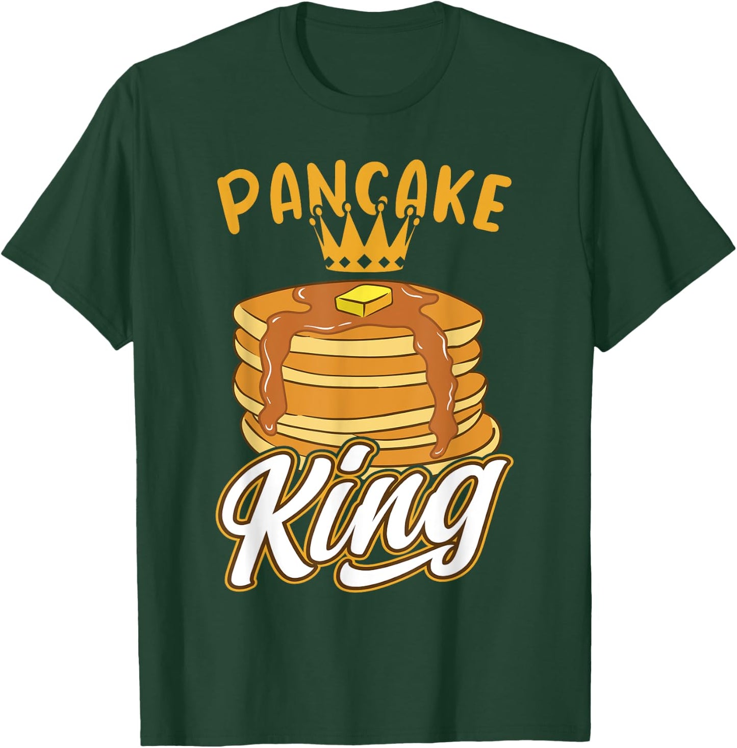 Pancake King Flat Cake Breakfast Pancakes T-Shirt - T-Shirt | Forest