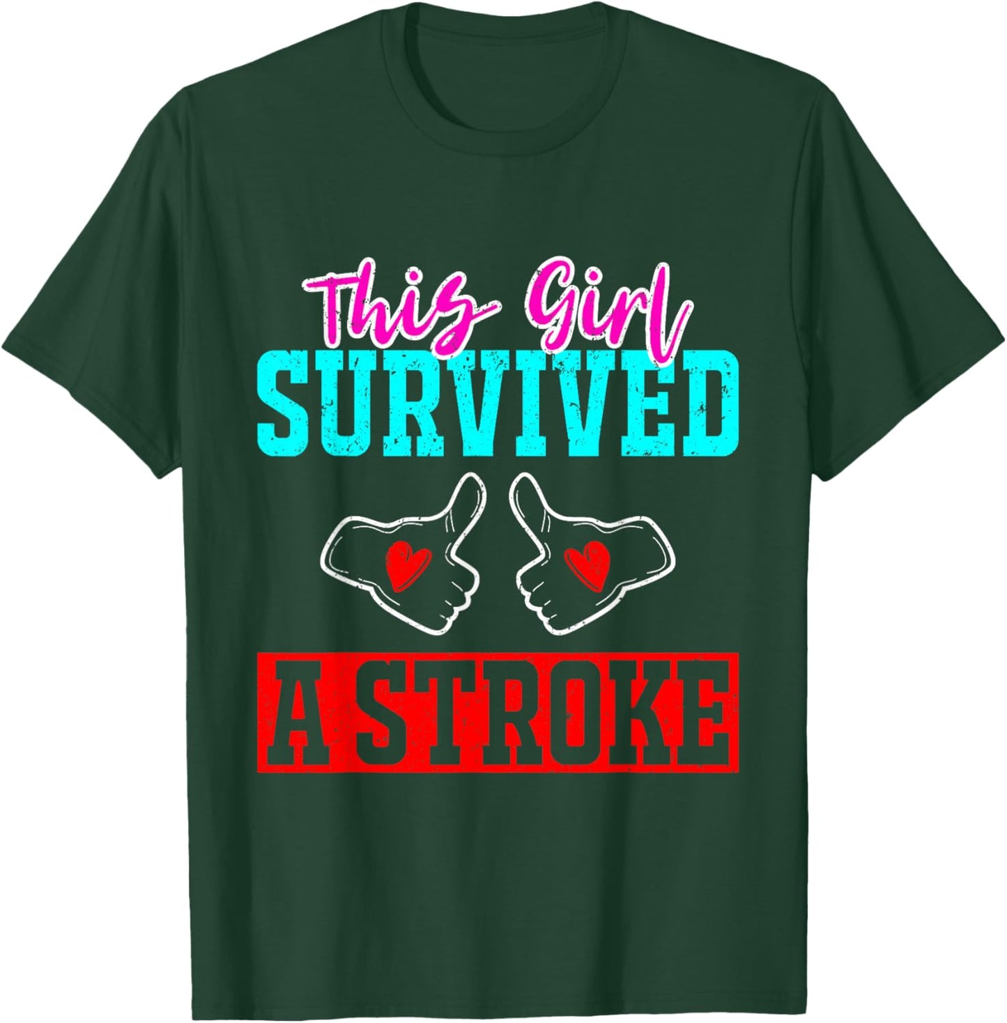 This Girl Survived a Stroke Survivor Recovery Gift Woman Mom T-Shirt - T-Shirt | Forest