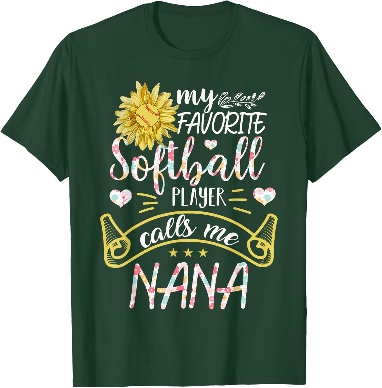 My Favorite Softball Player Calls Me Nana T-Shirt - T-Shirt | Forest
