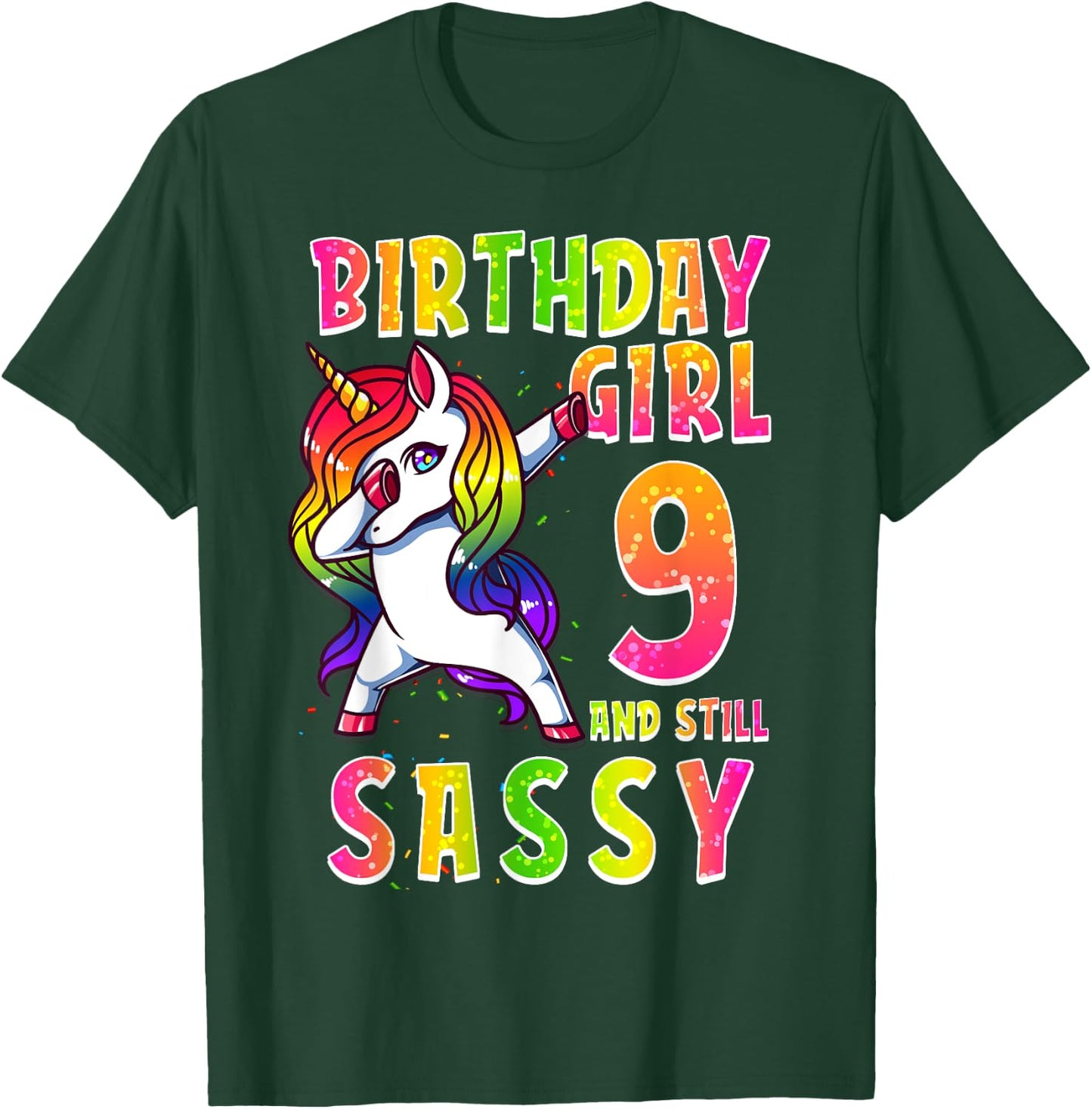 9th Birthday Girl Dabbing Unicorn 9 Years Old & Still SASSY T-Shirt - T-Shirt | Forest
