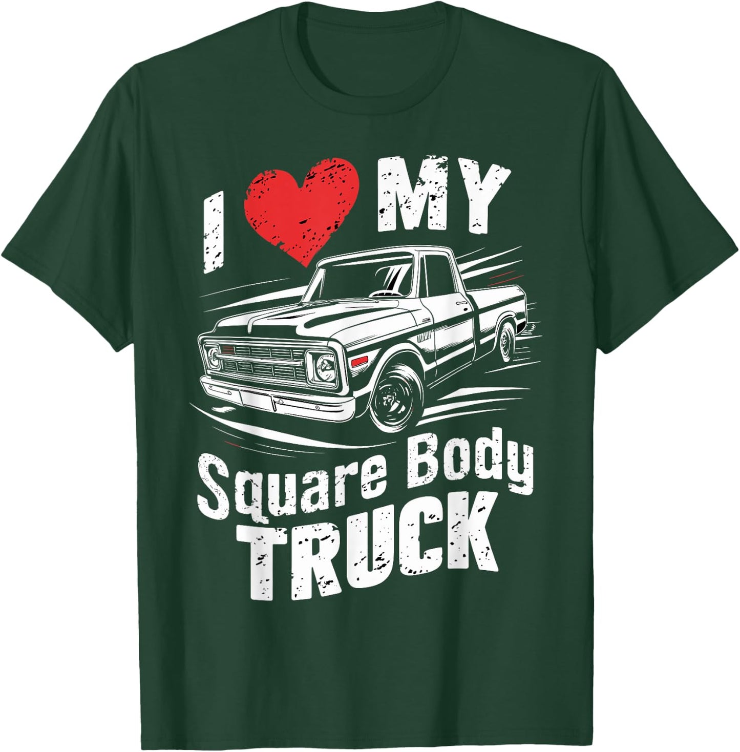 I love my square body truck 4x4 classic pickup oldtimer fun T-Shirt - T-Shirt | Forest