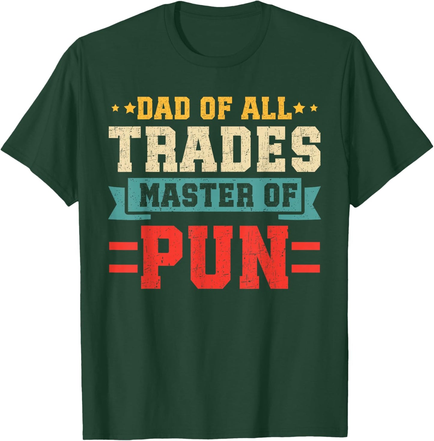 Funny Dad Of All Trades Master Of Pun Fathers Day Light Pun T-Shirt - T-Shirt | Forest