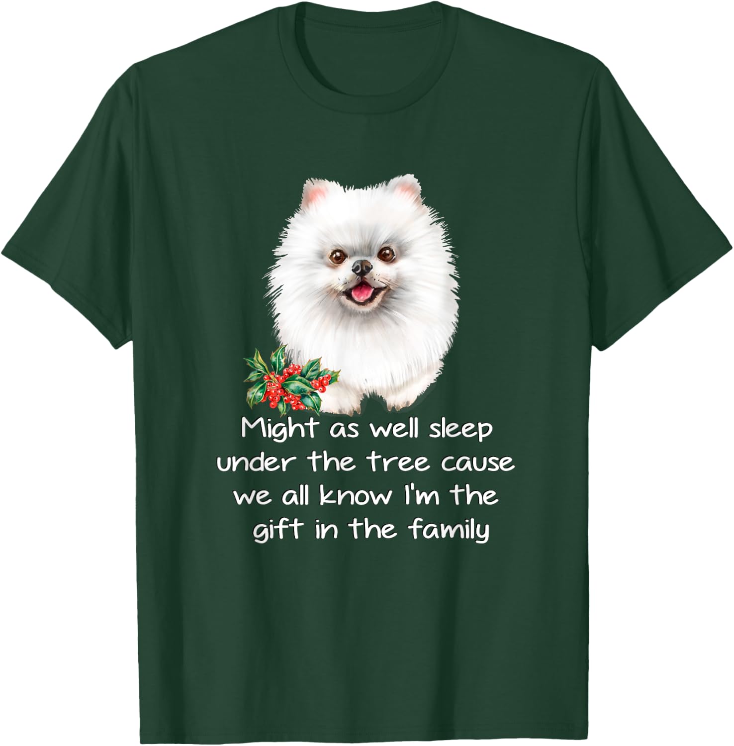 Favorite Family White Pomeranian Puppy Funny Christmas Humor T-Shirt - T-Shirt | Forest