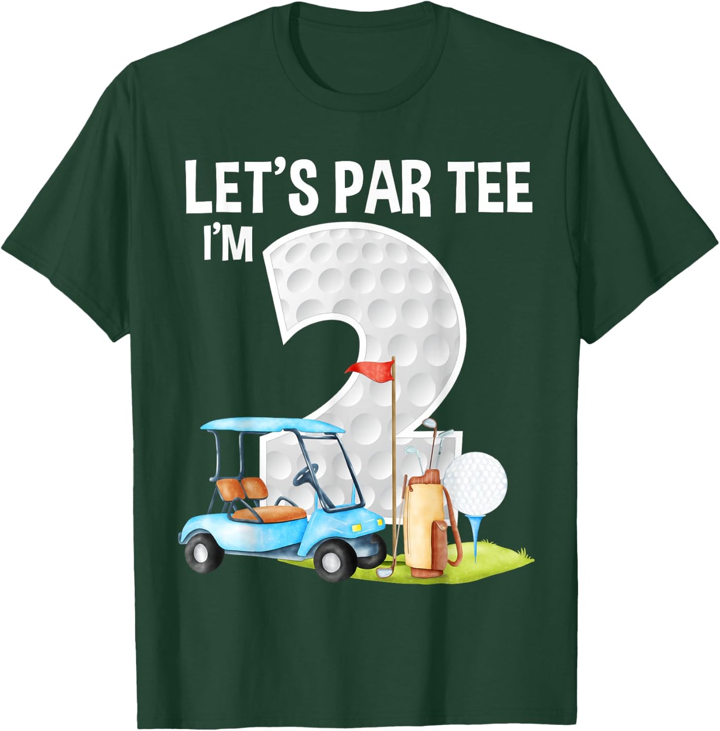 Let's Par I'm 2 2nd Birthday Party Golf Birthday Golfer T-Shirt - T-Shirt | Forest