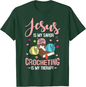 Jesus Is My Savior Crocheting Is My Therapy Jesus Christian T-Shirt - T-Shirt | Forest