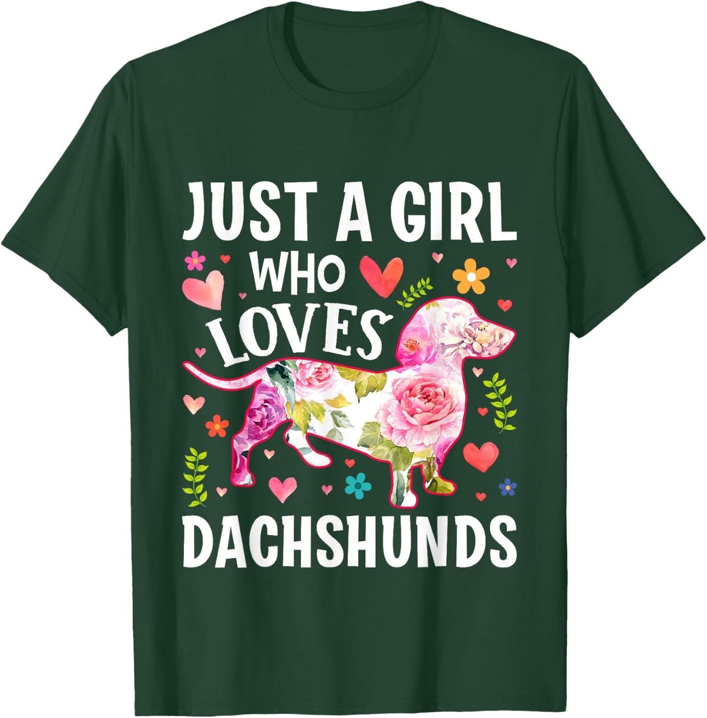 Mother's Day Just A Girl Who Loves Dachshunds T-Shirt - T-Shirt | Forest