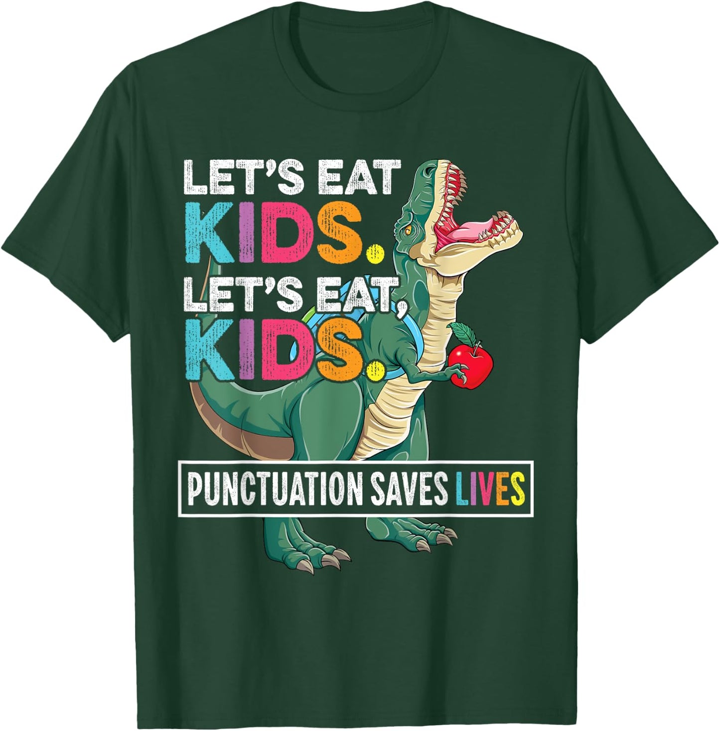 Grammar Shirt for Teacher Kids T-Rex Funny Let's Eat Kids T-Shirt - T-Shirt | Forest