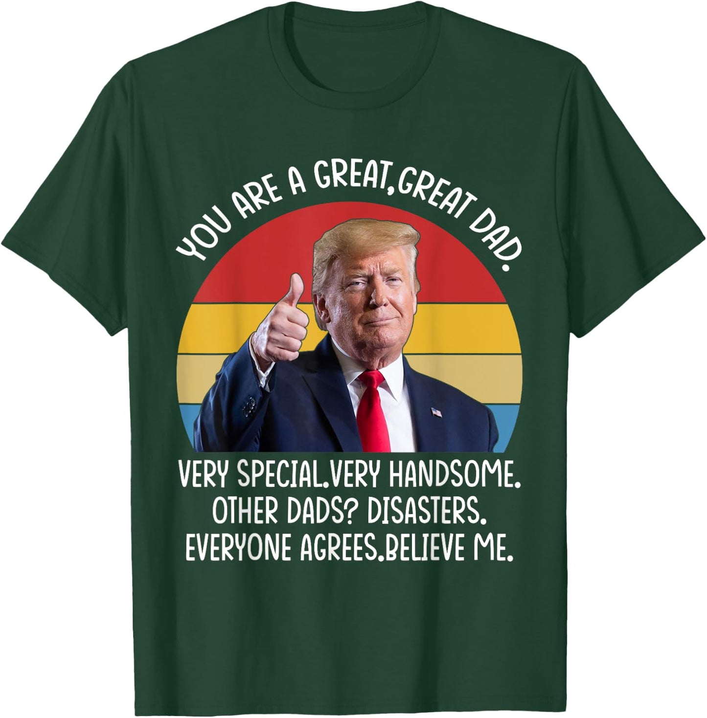 Vintage You Are A Great Great Dad Support Trump Father's Day T-Shirt - T-Shirt | Forest