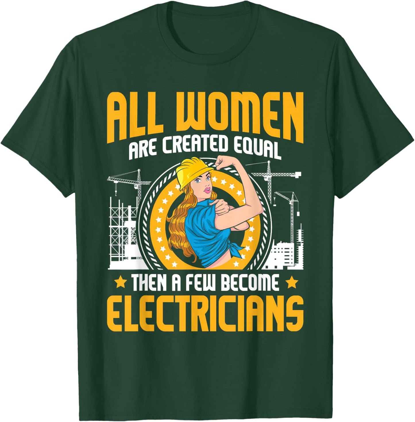 All Women Are Created Equal - Electrician Repairmen Wiring T-Shirt - T-Shirt | Forest