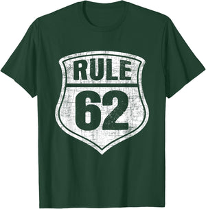 Rule 62 - Sobriety Anniversary Recovery Sober AA NA T-Shirt - T-Shirt | Forest