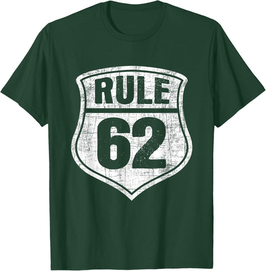 Rule 62 - Sobriety Anniversary Recovery Sober AA NA T-Shirt - T-Shirt | Forest