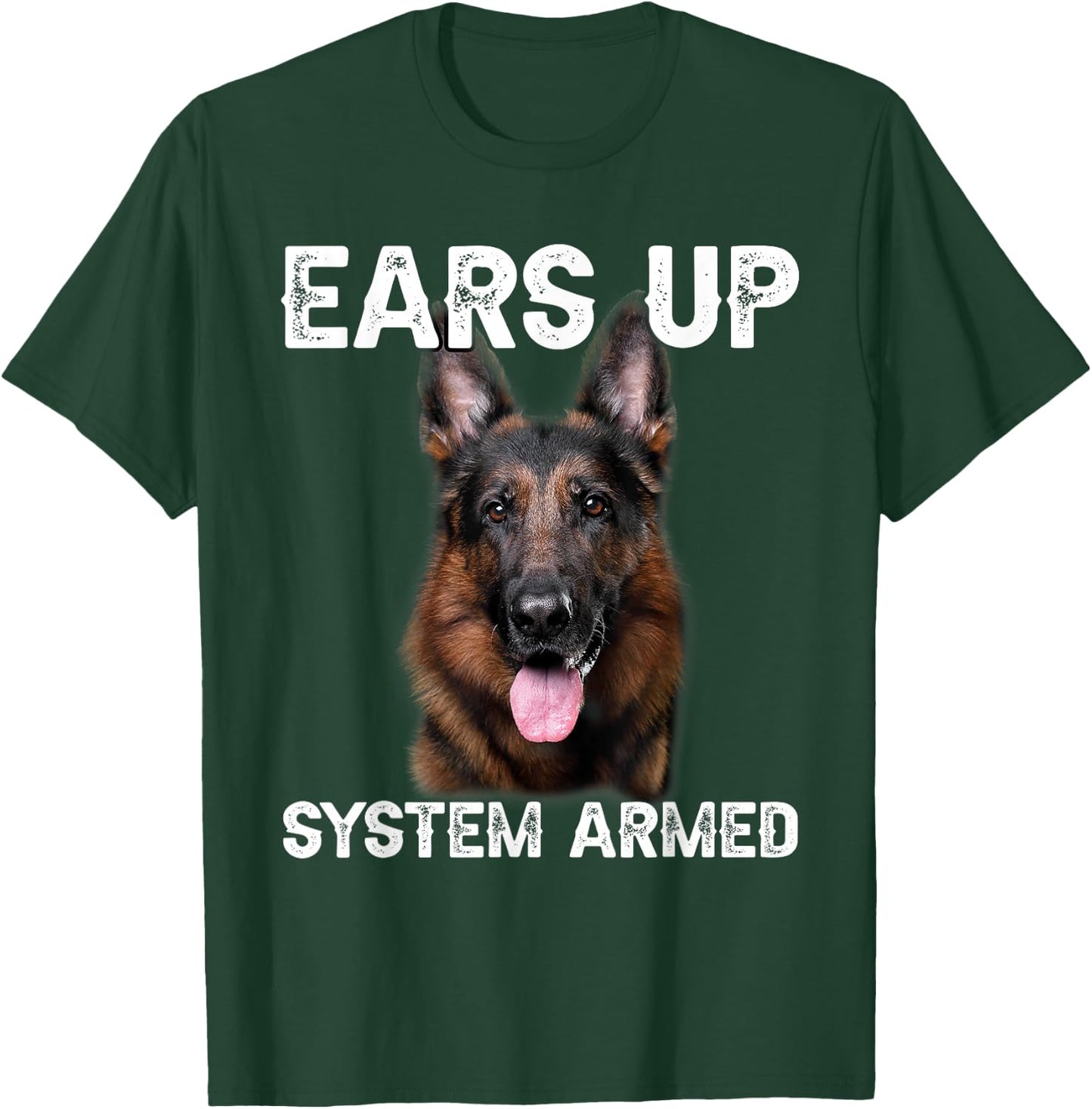 German Shepherd Dog Ears Up System Armed T-Shirt - T-Shirt | Forest