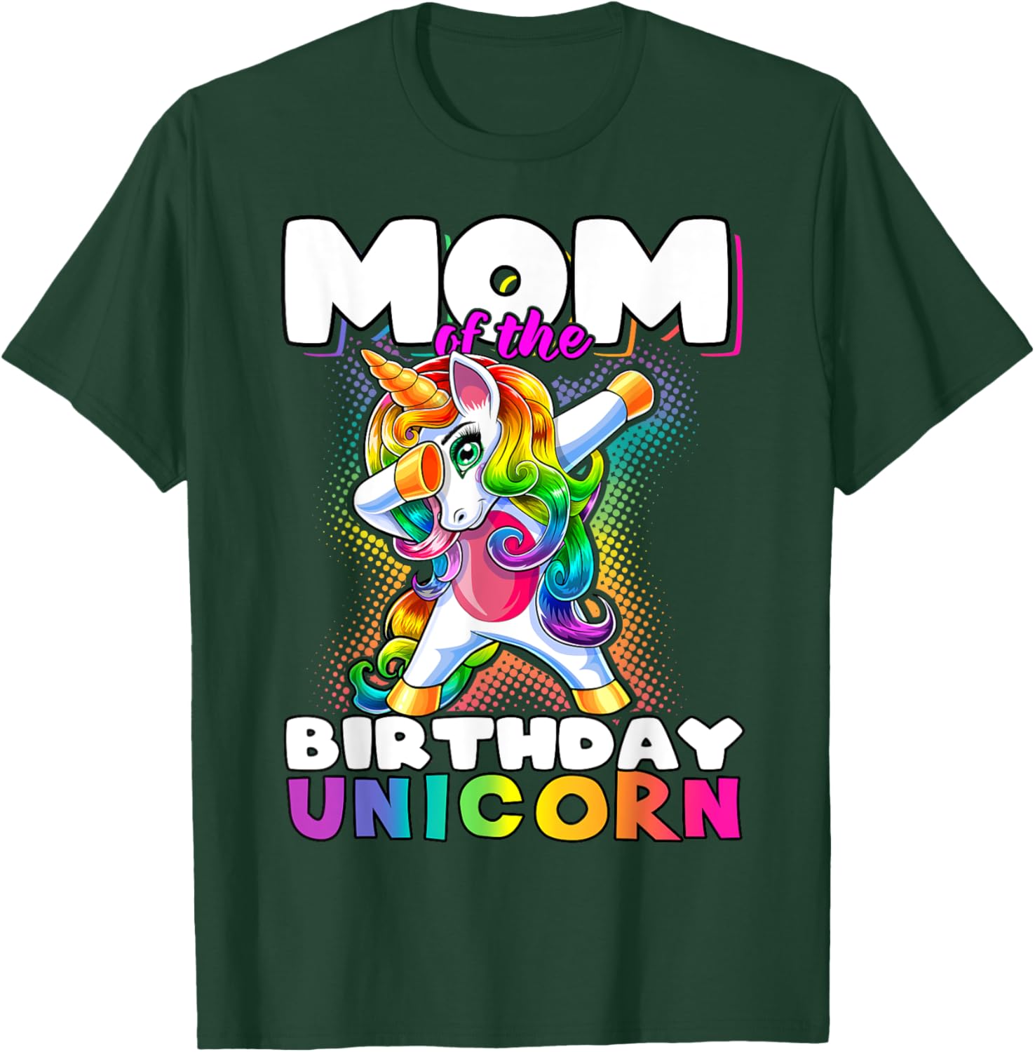 Mom of the Birthday Unicorn Dabbing Unicorn Matching Family T-Shirt - T-Shirt | Forest