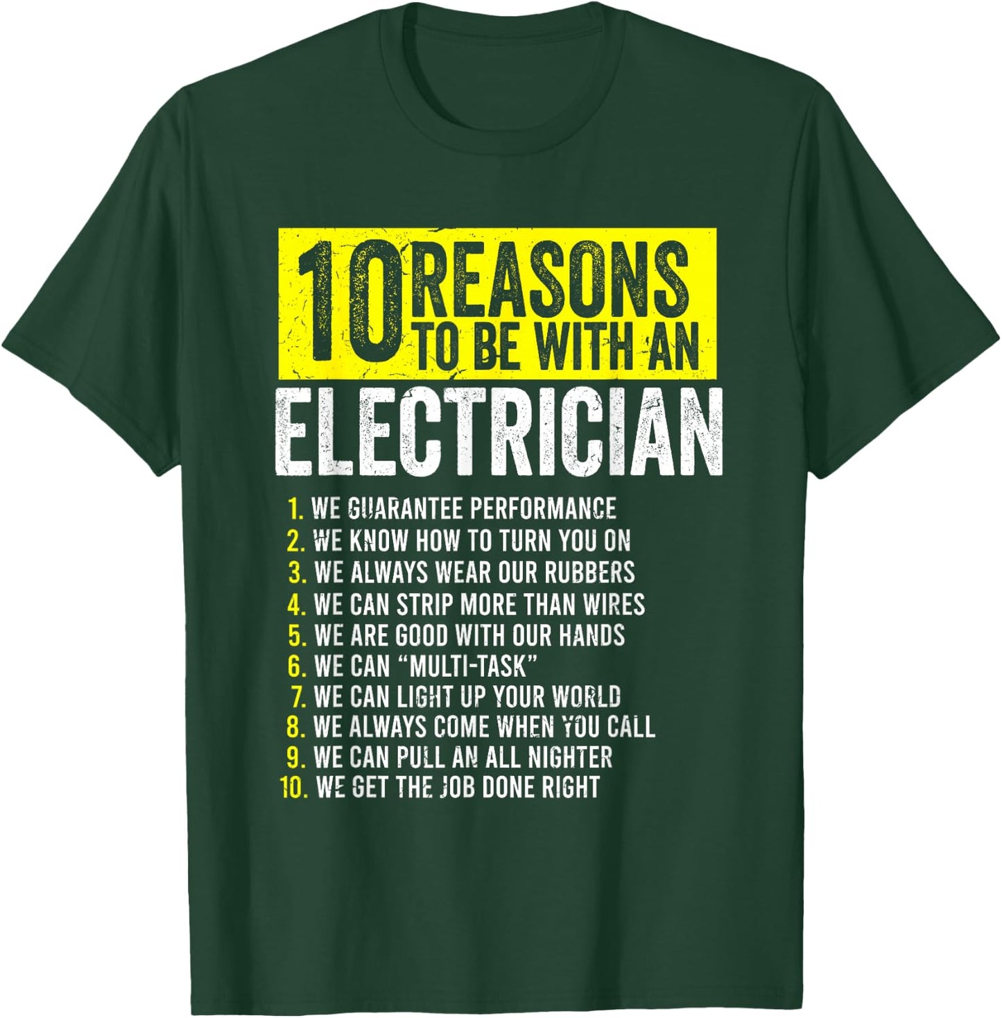 10 Reasons to Be with an Electrician Funny Electrician Quote T-Shirt - T-Shirt | Forest