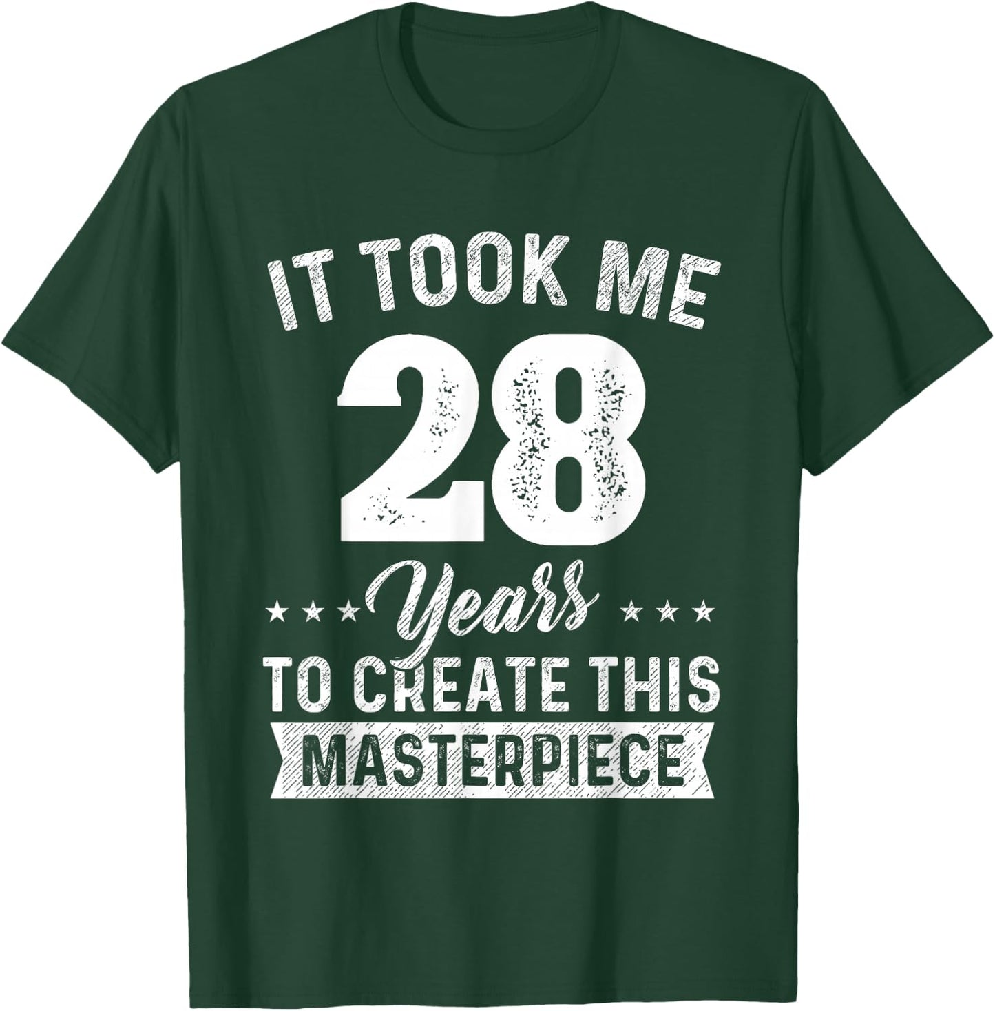 It Took Me 28 Years Masterpiece 28th Birthday 28 Years Old T-Shirt - T-Shirt | Forest