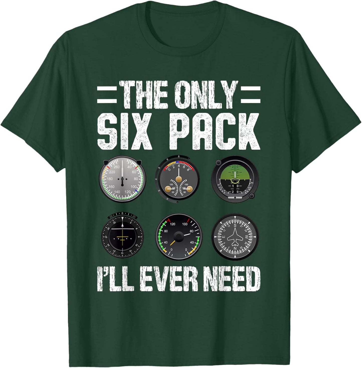 The Only Six Pack I'll Ever Need Funny Pilot Aviator T-Shirt - T-Shirt | Forest