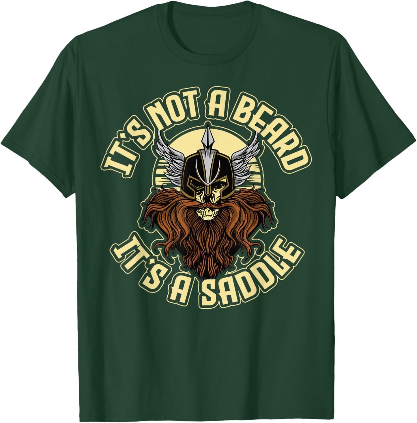 It's not a beard It's a saddle T-Shirt - T-Shirt | Forest